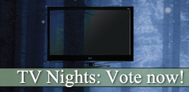 TV Nights: Vote Now!